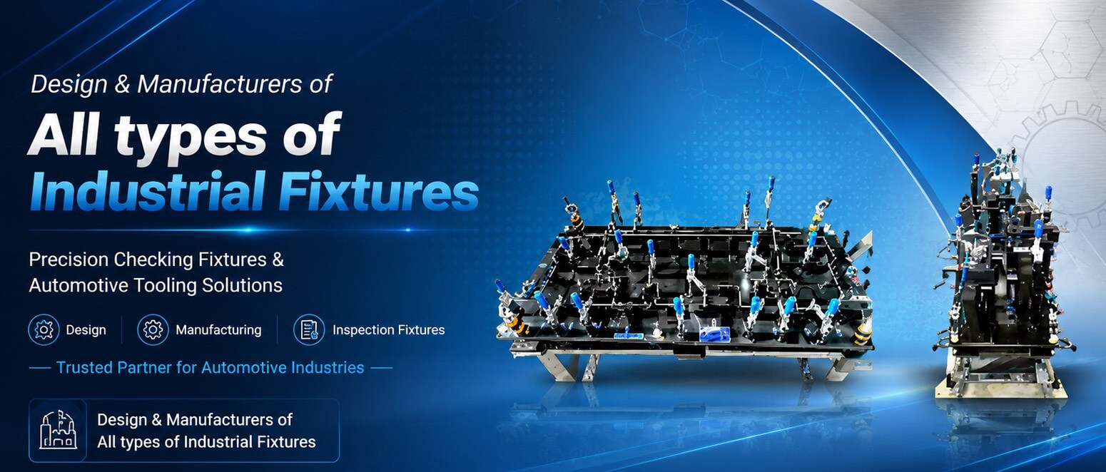 Checking Fixtures, Welding Fixtures, Assembly Fixtures, Assembly Checking Fixtures, Clamping Fixture, Thermocol Patterns, Soft Tooling of sheet Metal Proto Parts, Manufacturer, Supplier, Exporter from Pune, Maharashtra, India.